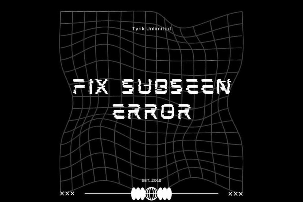 Subseen error